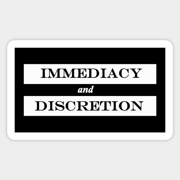 immediacy and discretion Sticker by NotComplainingJustAsking